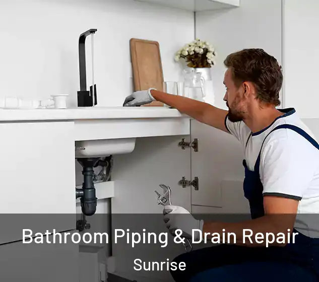  Bathroom Piping & Drain Repair Sunrise