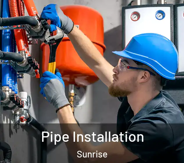 Pipe Installation Sunrise
