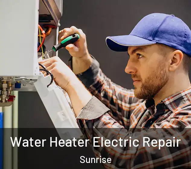  Water Heater Electric Repair Sunrise