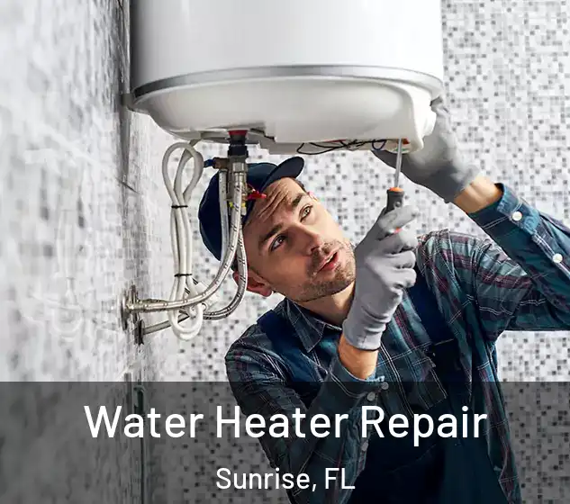  Water Heater Repair Sunrise, FL