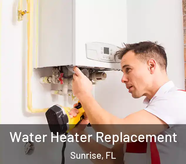  Water Heater Replacement Sunrise, FL